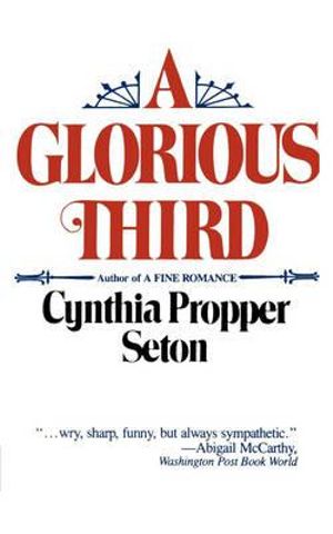 A Glorious Third - Cynthia Propper Seton
