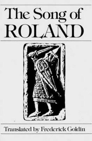 The Song of Roland - Frederick Goldin