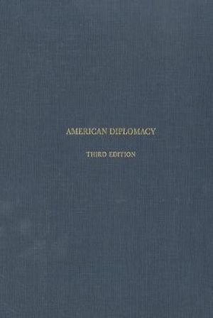 American Diplomacy : A History - Robert H. Ferrell