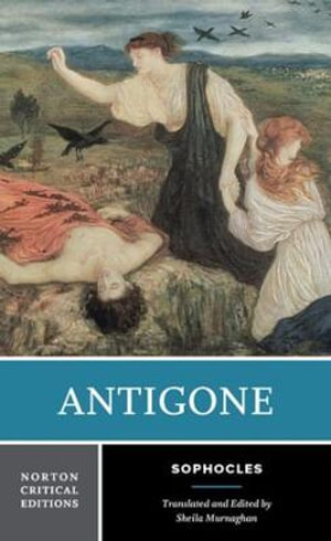Antigone : A Norton Critical Edition - Sophocles