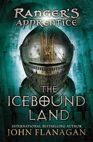 The Icebound Land (USA Edition) : Ranger's Apprentice Series : Book 3 - John Flanagan