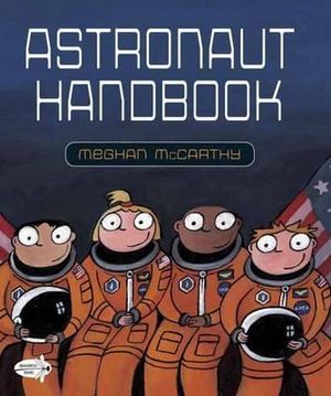 Astronaut Handbook - Meghan McCarthy