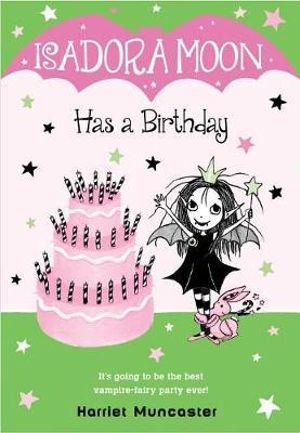 Isadora Moon Has a Birthday : Isadora Moon - Harriet Muncaster