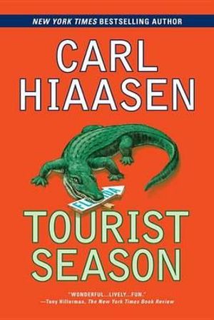 Tourist Season : A Suspense Thriller - Carl Hiaasen