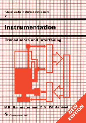 Tutorial Guides in Electronic Engineering : Transducers and Interfacing - B.R. Bannister