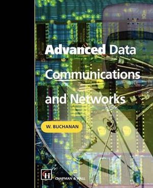 Advanced Data Communications and Networks - Bill Buchanan