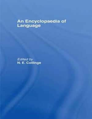 An Encyclopedia of Language : Routledge Reference - N.E. Collinge