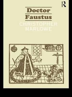 Doctor Faustus : Routledge English Texts - Christopher Marlowe