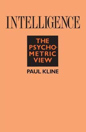 Intelligence : The Psychometric View - Paul Kline