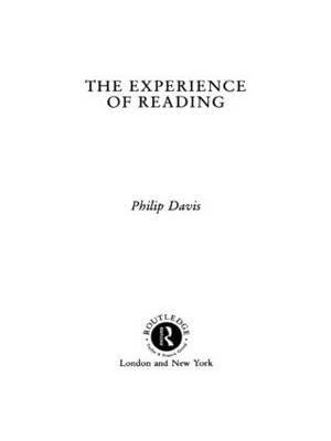 Experience Of Reading - Philip Davis