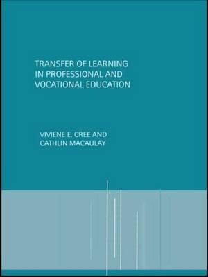 Transfer of Learning in Professional and Vocational Education : Handbook for Social Work Trainers - Cathlin Macaulay