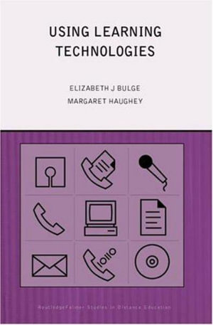 Using Learning Technologies : International Perspectives on Practice - Elizabeth J. Burge