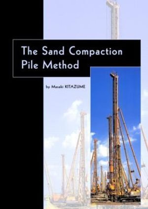 The Sand Compaction Pile Method - Masaki Kitazume
