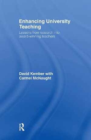 Enhancing University Teaching : Lessons from Research into Award-Winning Teachers - David Kember