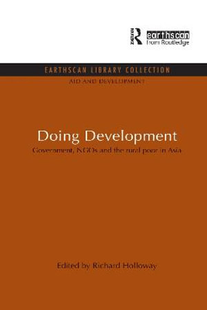 Doing Development : Government, NGOs and the rural poor in Asia - Richard Holloway
