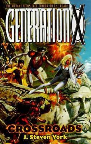 Crossroads : Generation X - J. Steven York