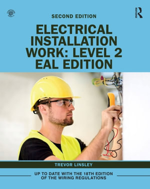 Electrical Installation Work: Level 2 : EAL Edition - Trevor Linsley