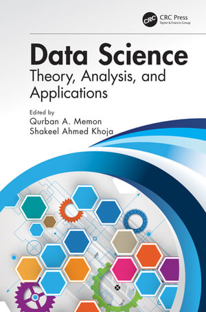 Data Science : Theory, Analysis and Applications - Qurban A Memon