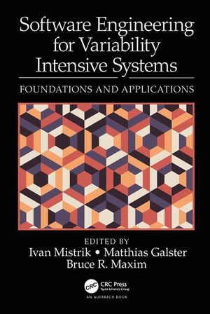 Software Engineering for Variability Intensive Systems : Foundations and Applications - Ivan Mistrik
