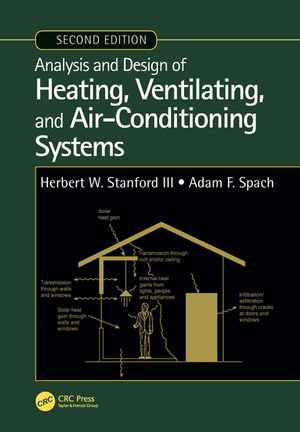 Analysis and Design of Heating, Ventilating, and Air-Conditioning Systems, Second Edition - Herbert W. Stanford III