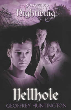 Hellhole : Sorcerers of the Nightwing - Geoffrey Huntington