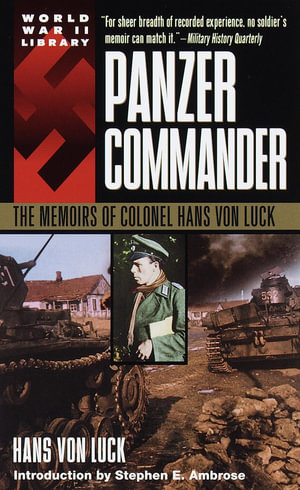 Panzer Commander : World War II Libary - Hans Von Luck