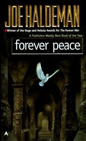 Forever Peace : Remembering Tomorrow - Joe Haldeman