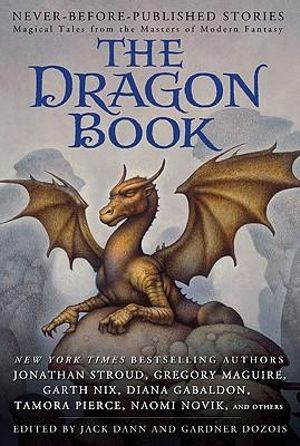 The Dragon Book : Magical Tales from the Masters of Modern Fantasy - Jack Dann