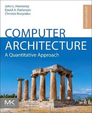 Computer Architecture : A Quantitative Approach - Christos  Kozyrakis
