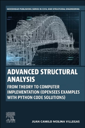 Advanced Structural Analysis : From Theory to Computer Implementation (OpenSees Examples with Python Code Solutions) - Villegas