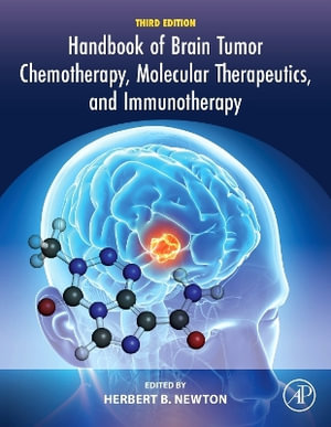 Handbook of Brain Tumor Chemotherapy, Molecular Therapeutics, and Immunotherapy - Herbert B., MD in Oncology-Neurosurgery Newton