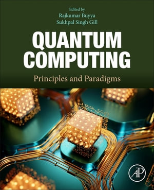 Quantum Computing : Principles and Paradigms - Rajkuma Buyya