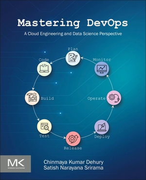 Mastering DevOps : A Cloud Engineering and Data Science Perspective - Chinmaya Kumar Dehury