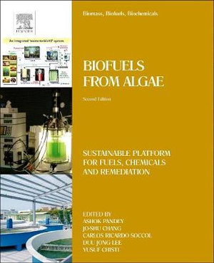 Biomass, Biofuels and Biochemicals : Biofuels from Algae, 2nd ed - Ashok Pandey