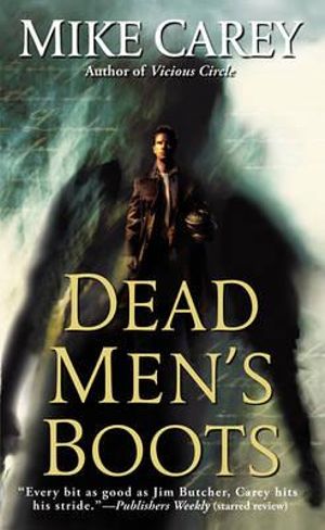 Dead Men's Boots : Felix Castor (Hardcover) - Mike Carey