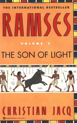 Ramses : The Son of Light - Volume I - Christian Jacq
