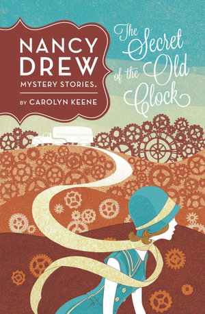 The Secret of the Old Clock : Nancy Drew Mystery Stories - Carolyn Keene