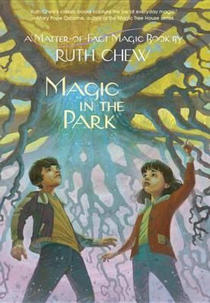 Magic in the Park : Stepping Stone Book - Ruth Chew