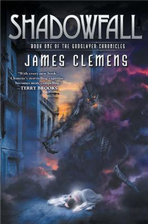 Shadowfall : Book One Of The Godslayer Chronicles - James Clemens