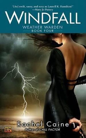 Windfall : Book Four of the Weather Warden - Rachel Caine
