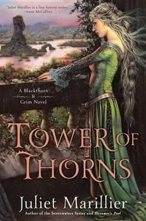 Tower of Thorns : Blackthorn & Grim - Juliet Marillier