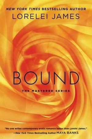 Bound : The Mastered Series - Lorelei James