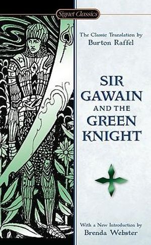Sir Gawain and the Green Knight : Signet Classics - Burton Raffel