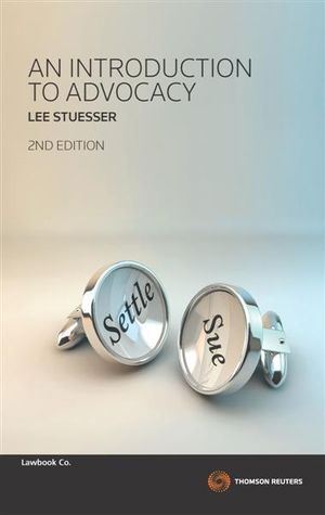 An Introduction to Advocacy Second Edition - Book - Lee Stuesser
