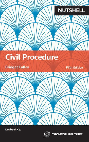 Nutshell : Civil Procedure - Bridget Cullen