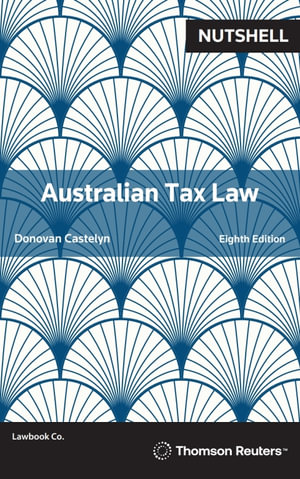 Nutshell : Australian Tax Law - Donovan Castelyn