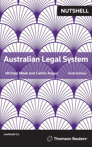 Nutshell : Australian Legal System - Caitlin Angus Michael Meek