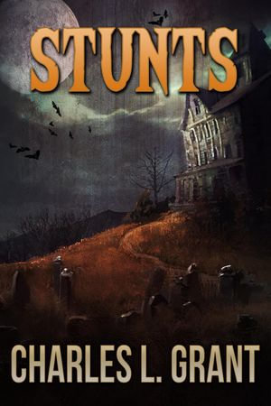 Stunts - Charles L. Grant