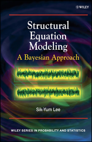 Structural Equation Modeling : A Bayesian Approach - Sik-Yum Lee
