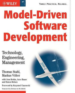 Model-Driven Software Development : Technology, Engineering, Management - Markus Völter